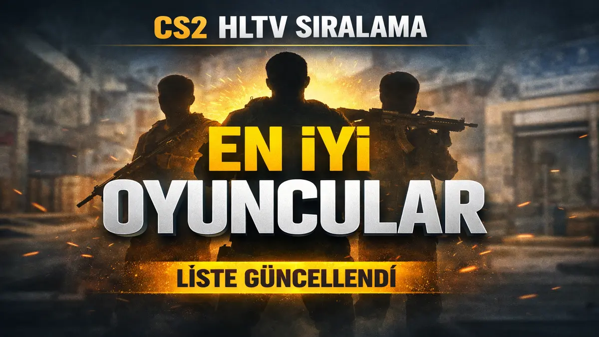 CS2 HLTV Oyuncu Sıralaması Güncellendi: Zirvede Değişim Sinyali
