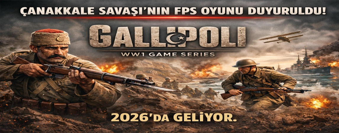 Çanakkale Savaşı’nı Konu Alan “Gallipoli” Oyunu Duyuruldu: 2026’da Geliyor