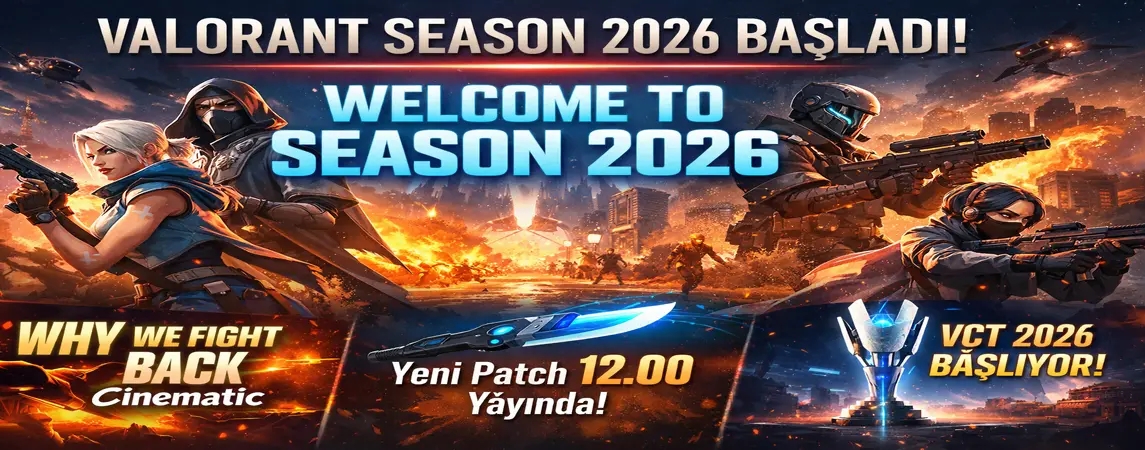 Valorant Season 2026 Başladı: Riot Games Yeni Sezonu “Welcome to Season 2026” ile Resmî Olarak Duyurdu