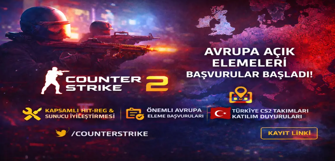 Counter-Strike 2 Güncellemesi Yayınlandı: Avrupa Açık Elemeleri, Takım Listeleri, Yayın Bilgileri ve Türkiye Sahnesi