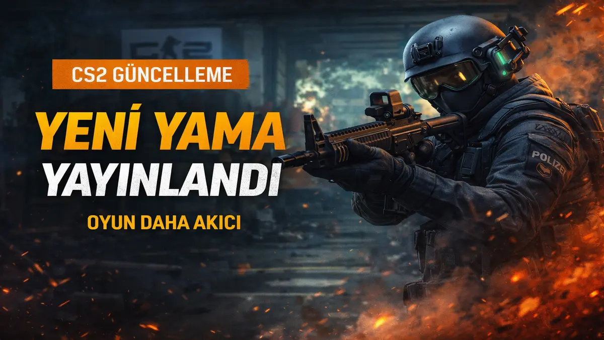 Counter-Strike 2 Güncellemesi Yayınlandı: Neler Değişti?