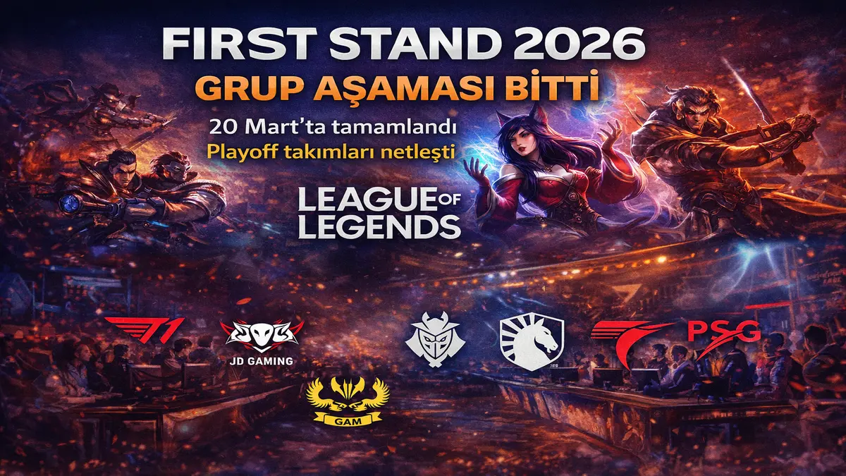 League of Legends First Stand 2026 Grup Aşaması Tamamlandı: Kritik Gün Sıralamayı Belirledi