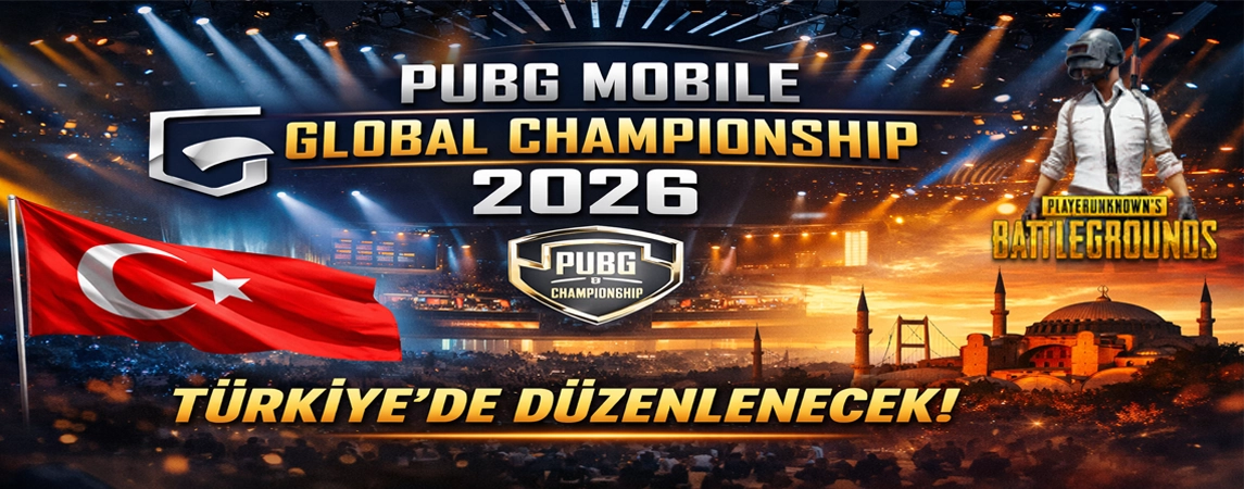 PUBG MOBILE Global Championship 2026 Türkiye’de Düzenlenecek