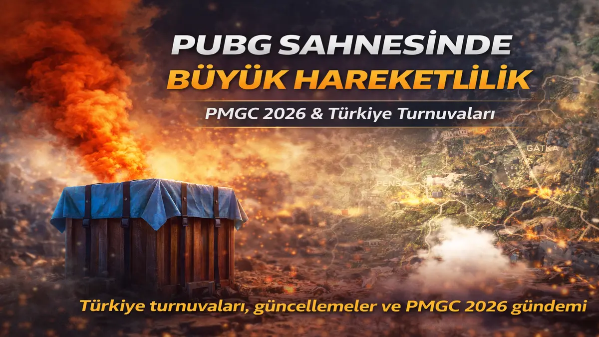 PUBG Mobile Türkiye turnuvaları, PUBG PC güncellemeleri ve PMGC 2026 gelişmeleri