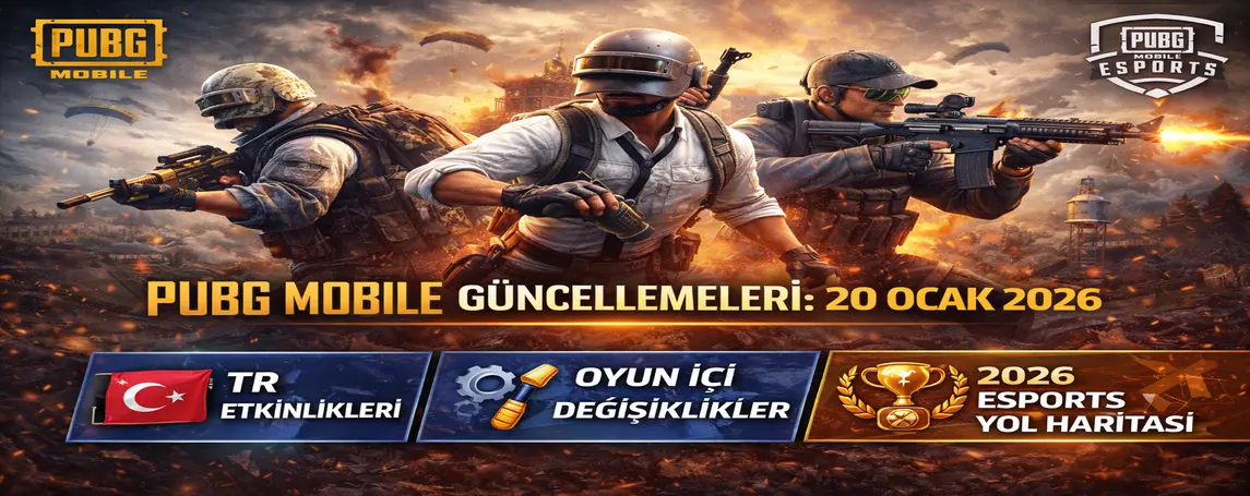 PUBG Mobile Güncellemeleri (20 Ocak 2026): TR Etkinlikleri, Oyun İçi Değişiklikler ve 2026 Esports Yol Haritası (Tüm Detaylar)