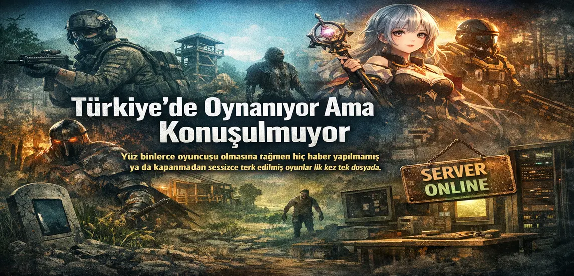 Türkiye’de Oynanıyor Ama Konuşulmuyor: Hiç Yayınlanmayan ve Sessizce Ölen Oyunlar