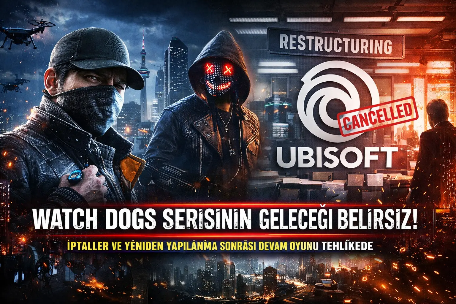 Watch Dogs Serisinin Geleceği Tartışmaya Açıldı: Ubisoft’taki İptaller ve “Creative House” Yeniden Yapılanması Sonrası Devam Oyunu Belirsiz