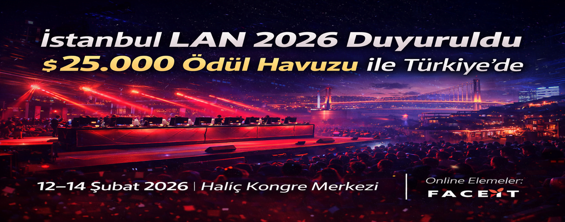 İstanbul LAN 2026 Turnuvası Duyuruldu: Tarih, Ödül ve Başvuru Detayları